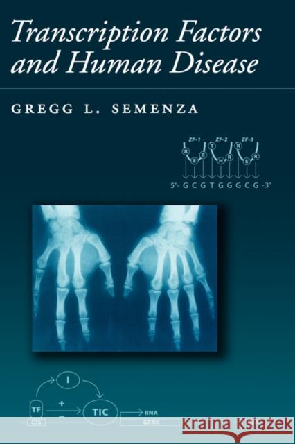 Transcription Factors and Human Genetic Disease Semenza, Gregg L. 9780195112399 Oxford University Press