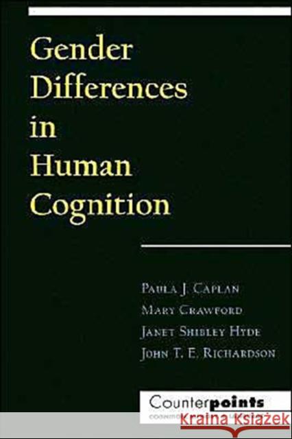Gender Differences in Human Cognition John T. E. Richardson Mary Crawford Janet Shibley Hyde 9780195112917 Oxford University Press