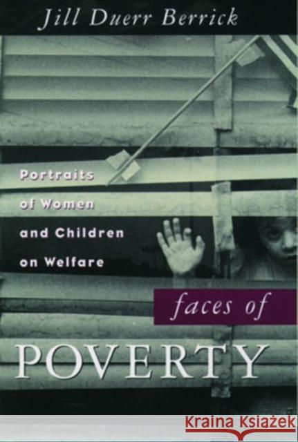Faces of Poverty Berrick, Jill Duerr 9780195113754 Oxford University Press