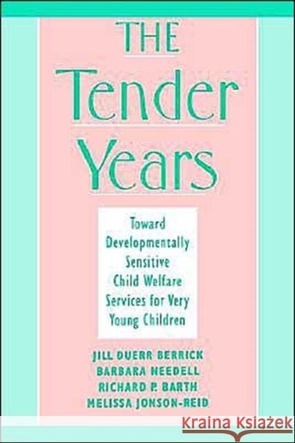 The Tender Years Berrick, Jill Duerr 9780195114539 Oxford University Press