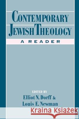 Contemporary Jewish Theology: A Reader Elliot N. Dorff Louis E. Newman 9780195114676 Oxford University Press