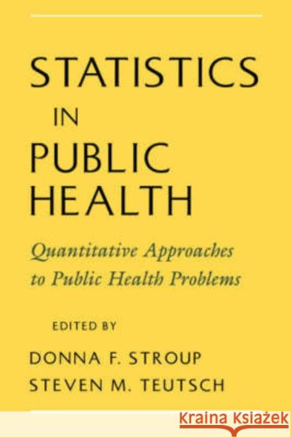 Statistics in Public Health Stroup, Donna F. 9780195114980 Oxford University Press