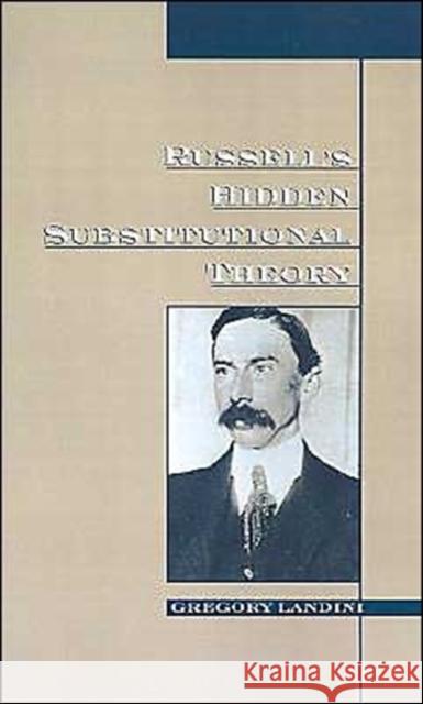 Russell's Hidden Substitutional Theory Gregory Landini 9780195116830 Oxford University Press