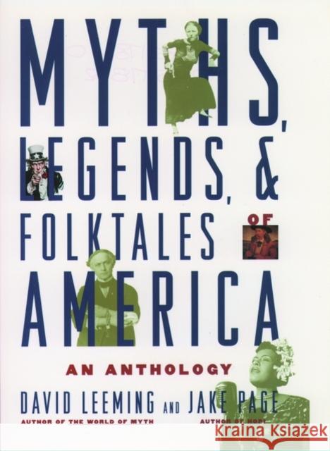 Myths, Legends, and Folktales of America: An Anthology Leeming, David 9780195117844 Oxford University Press