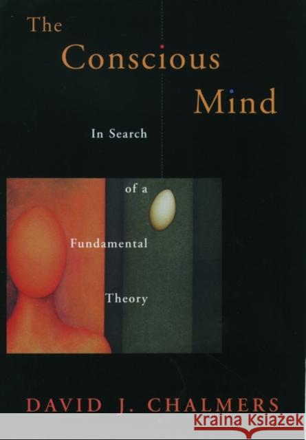 Conscious Mind in Search of a Fundamental Theory (Revised) Chalmers, David J. 9780195117899 Oxford University Press