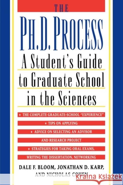 The PH.D. Process: A Student's Guide to Graduate School in the Sciences Bloom, Dale F. 9780195119008 Oxford University Press