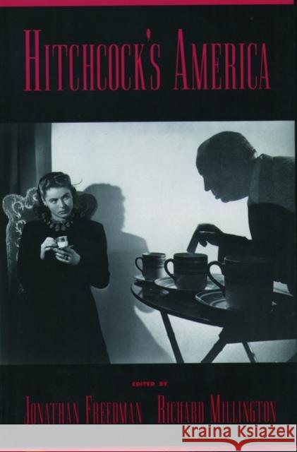 Hitchcock's America Jonathan Freedman Richard H. Millington 9780195119060 Oxford University Press