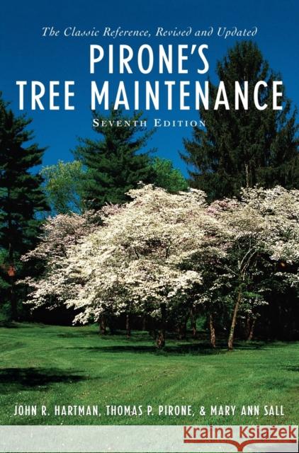 Pirone's Tree Maintenance John Richard Hartman Mary Ann Sall Thomas P. Pirone 9780195119916 Oxford University Press