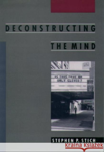 Deconstructing the Mind Stephen P. Stich 9780195126662 Oxford University Press