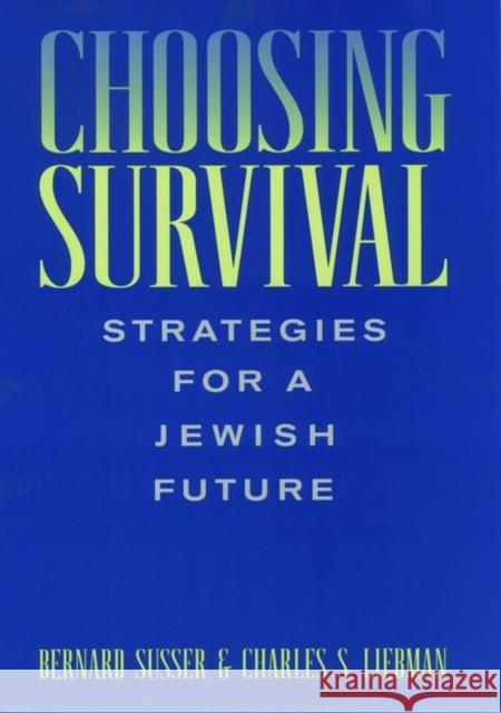 Choosing Survival: Strategies for a Jewish Future Susser, Bernard 9780195127454 Oxford University Press