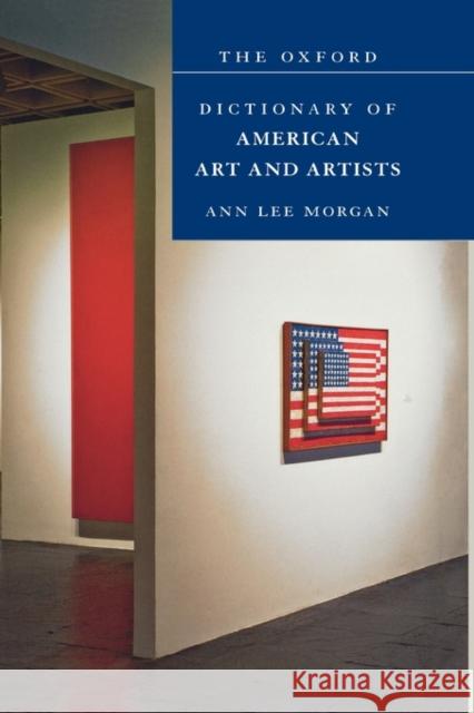 The Oxford Dictionary of American Art and Artists Ann Lee Morgan 9780195128789 Oxford University Press, USA