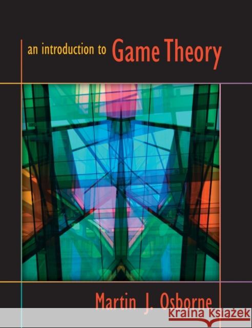 An Introduction to Game Theory Martin J. Osborne 9780195128956 Oxford University Press, USA