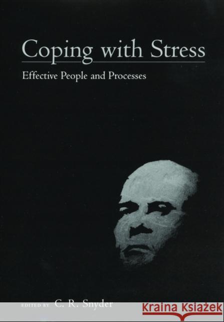 Coping with Stress: Effective People and Processes Snyder, C. R. 9780195130447 Oxford University Press