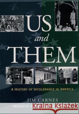 Us and Them?: A History of Intolerance in America Jim Carnes 9780195131253 Oxford University Press