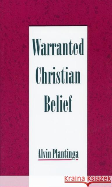 Warranted Christian Belief Alvin Plantinga 9780195131925 Oxford University Press