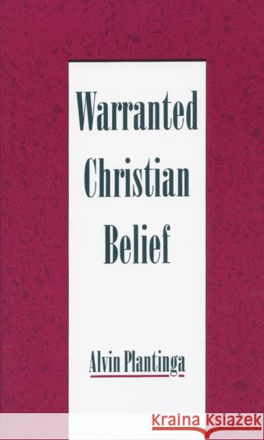 Warranted Christian Belief Alvin Plantinga 9780195131932 Oxford University Press