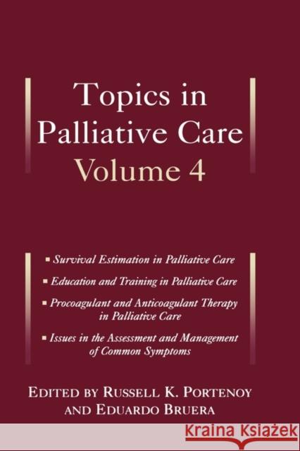 Topics in Palliative Care: Volume 4 Portenoy, Russell K. 9780195132199 Oxford University Press