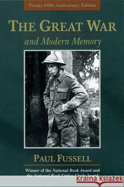The Great War and Modern Memory: Twenty-Fifth Anniversary Edition Fussell, Paul 9780195133318 Oxford University Press