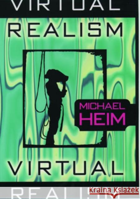 Virtual Realism Michael Heim 9780195138740 Oxford University Press