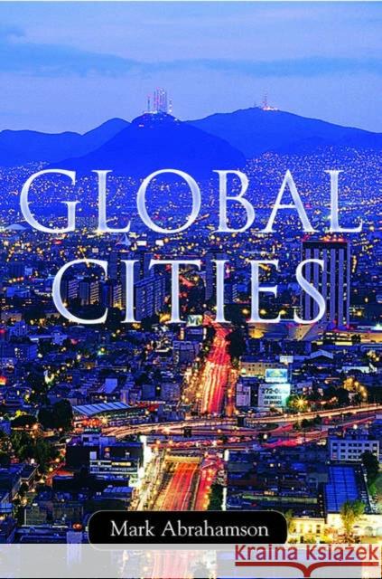 Global Cities Mark Abrahamson 9780195142044 Oxford University Press, USA
