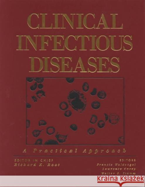 Clinical Infectious Diseases: A Practical Approach Root, Richard K. 9780195143492 Oxford University Press