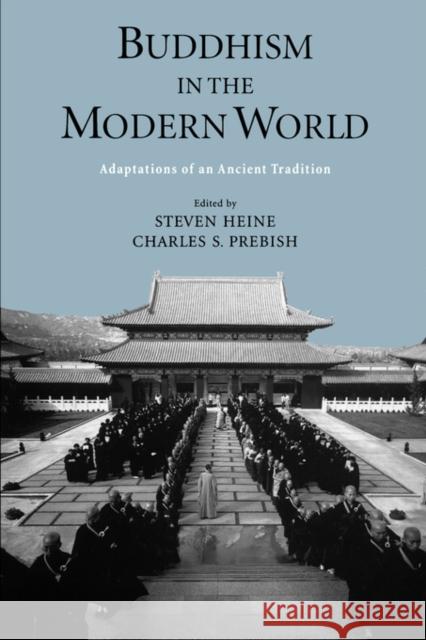 Buddhism in the Modern World: Adaptations of an Ancient Tradition Heine, Steven 9780195146981 Oxford University Press