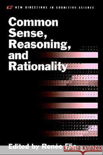 Common Sense, Reasoning, and Rationality Renee Elio 9780195147674 Oxford University Press