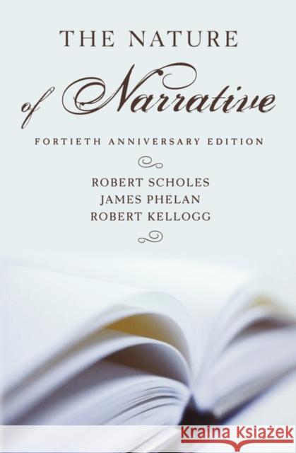 The Nature of Narrative: Revised and Expanded Scholes, Robert 9780195151763 Oxford University Press
