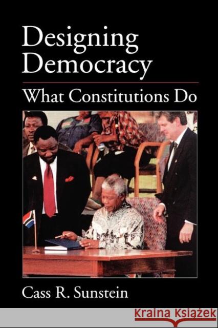 Designing Democracy: What Constitutions Do Sunstein, Cass R. 9780195158403 Oxford University Press