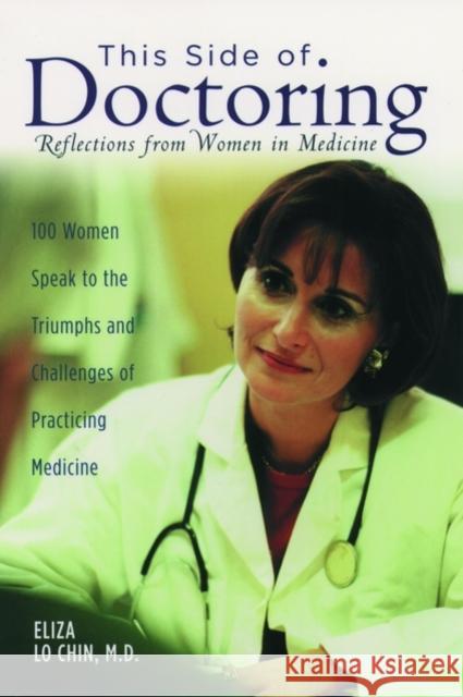 This Side of Doctoring: Reflections from Women in Medicine Chin, Eliza Lo 9780195158472 Oxford University Press