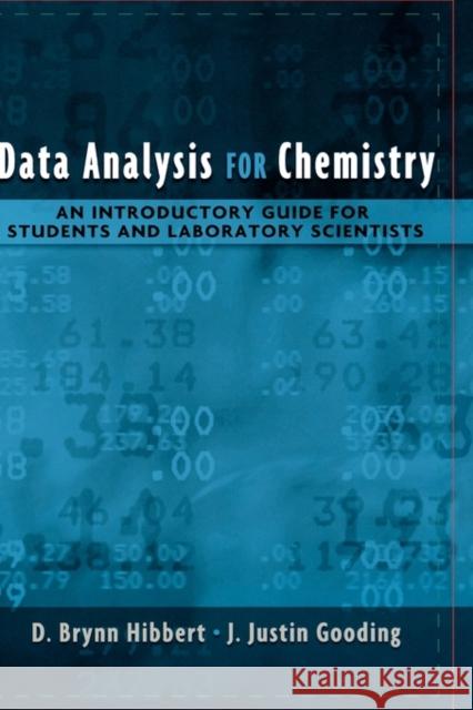 Data Analysis for Chemistry: An Introductory Guide for Students and Laboratory Scientists Hibbert, D. Brynn 9780195162103 Oxford University Press