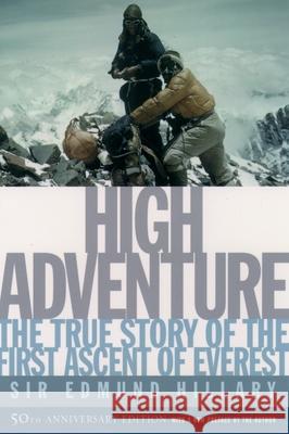 High Adventure: The True Story of the First Ascent of Everest Edmund Hillary 9780195167344 Oxford University Press