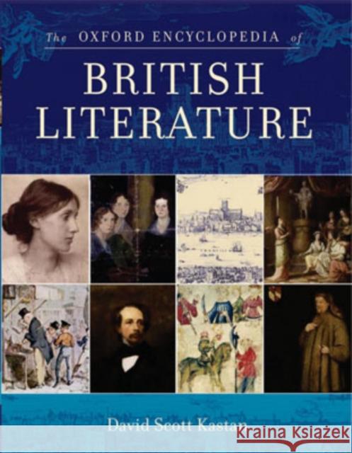 The Oxford Encyclopedia of British Literature: 5-Volume Set Kastan, David Scott 9780195169218 Oxford University Press