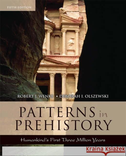 Patterns in Prehistory: Humankind's First Three Million Years Wenke, Robert J. 9780195169287 Oxford University Press