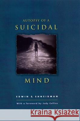 Autopsy of a Suicidal Mind Shneidman 9780195172737 Oxford University Press Inc