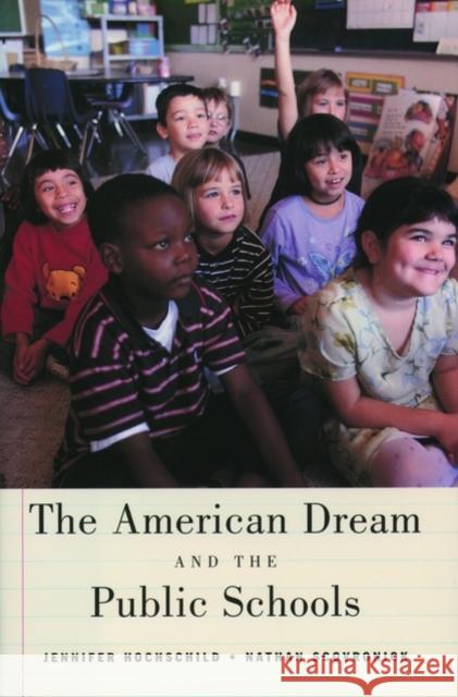 The American Dream and the Public Schools Jennifer L. Hochschild Nathan Scovronick 9780195176032 Oxford University Press