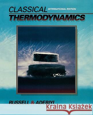 Classical Thermodynamics Lynn D. Russell George A. Adebiyi 9780195182156 Oxford University Press, USA