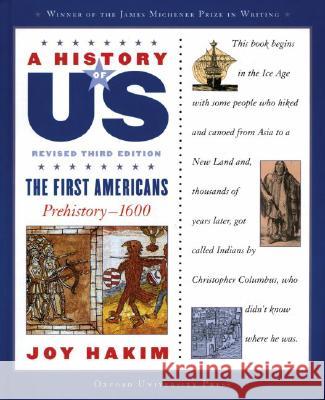 A History of Us: The First Americans: Prehistory-1600 a History of Us Book One Hakim, Joy 9780195188943 Oxford University Press, USA