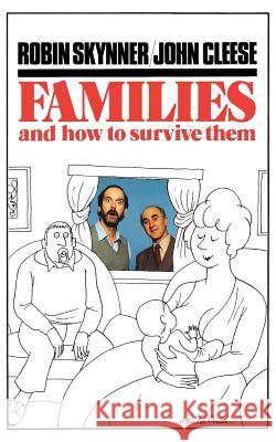 Families and How to Survive Them John Cleese Bud Handelsman Robin Skynner 9780195204667 Oxford University Press