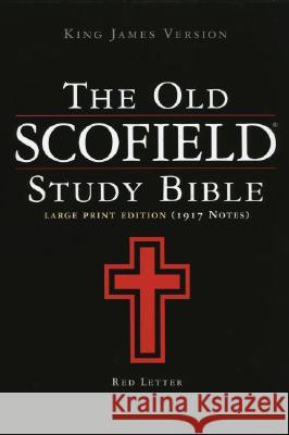 Old Scofield Study Bible-KJV-Large Print John R., III Kohlenberger 9780195272512 Oxford University Press