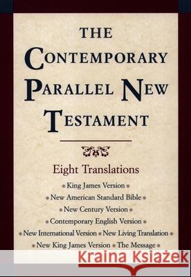 Contemporary Parallel New Testament Bible-PR-KJV/NASB/Ncv/Cev/NIV/Nlt John R., III Kohlenberger 9780195281361 Oxford University Press