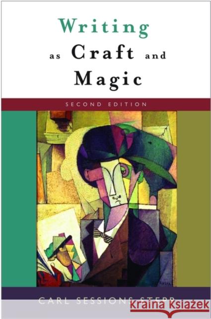 Writing as Craft and Magic Carl Sessions Stepp 9780195305777 Oxford University Press, USA