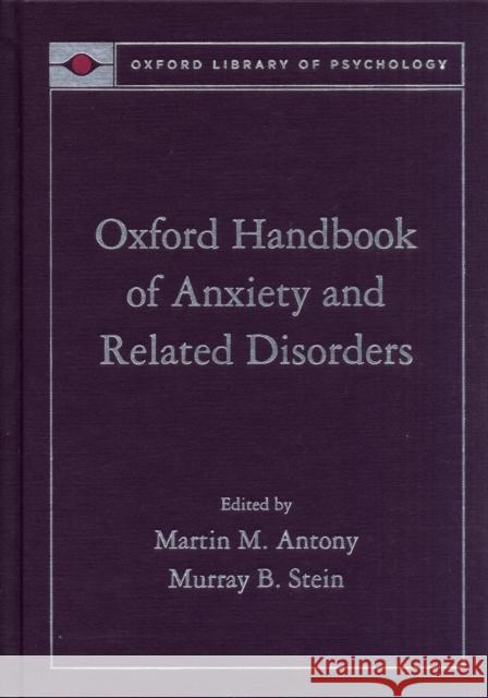 Oxford Handbook of Anxiety and Related Disorders Martin M. Antony Murray B. Stein 9780195307030 Oxford University Press, USA