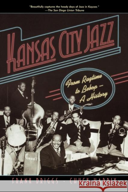 Kansas City Jazz: From Ragtime to Bebop--A History Driggs, Frank 9780195307122 Oxford University Press