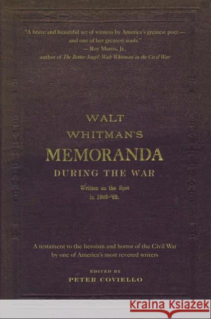 Memoranda During the War Walt Whitman Peter Coviello 9780195307184 Oxford University Press