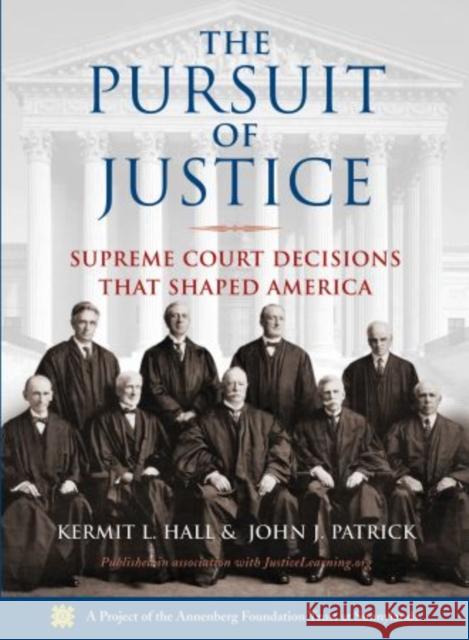 The Pursuit of Justice: Supreme Court Decisions That Shaped America Hall, Kermit L. 9780195311891 Oxford University Press, USA