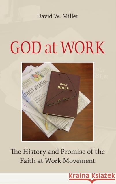 God at Work Miller, David W. 9780195314809 Oxford University Press, USA