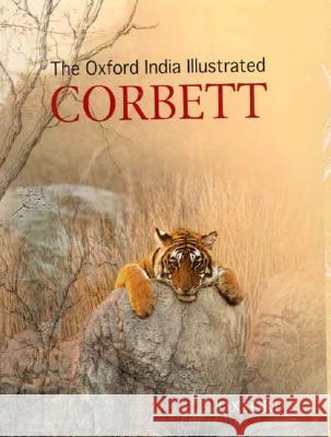 The Oxford India Illustrated Corbett Jim Corbett 9780195668742 Oxford University Press