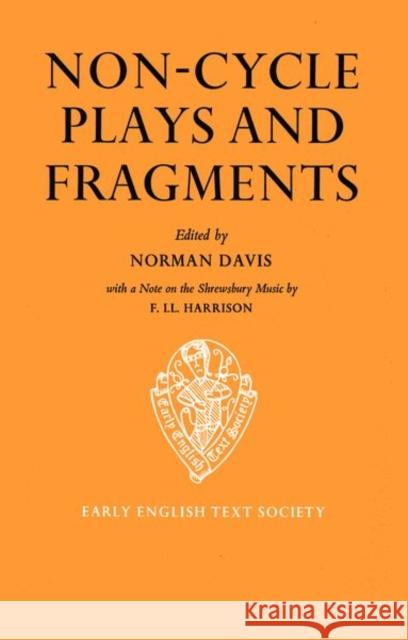 Non-Cycle Plays and Fragments Lynda Waterhouse Norman Davis 9780197224014 Early English Text Society