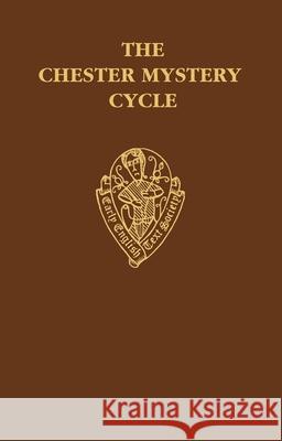 The Chester Mystery Cycle: Vol. 2. Commentary and Glossary Lumiansky, R. M. 9780197224083 Early English Text Society